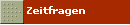 Zeitfragen
